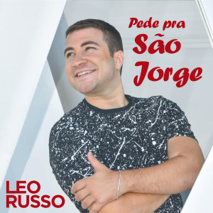 Listen to Pede Pra São Jorge song with lyrics from Leo Russo