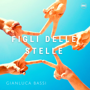 收听Gianluca Bassi的FIGLI DELLE STELLE歌词歌曲