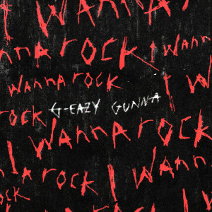 收聽G-Eazy的I Wanna Rock (Explicit)歌詞歌曲