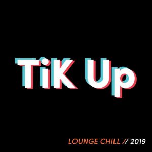 Various Artists的專輯TIKUP // Lounge Chill 2019