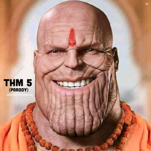 Listen to THM 5 (Parody) song with lyrics from Memes India