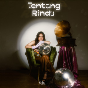 收聽Neida的Tentang Rindu歌詞歌曲