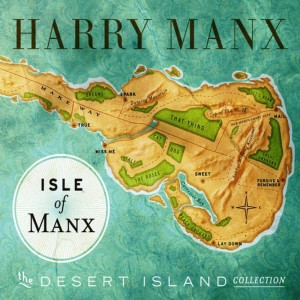 Harry Manx的專輯Isle of Manx - the Desert Island Collection