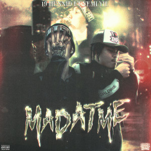 19HUNNID的專輯MAD AT ME (Explicit)
