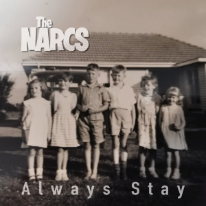 Listen to Always Stay song with lyrics from The Narcs