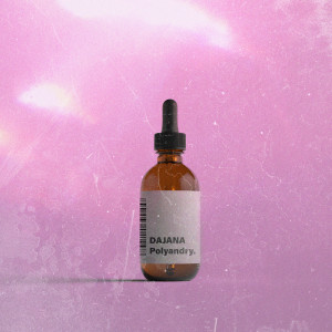 收聽Dajana的Polyandry (其他)歌詞歌曲