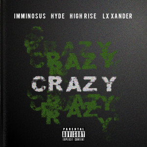 Listen to Crazy (Explicit) song with lyrics from IMMINOSUS