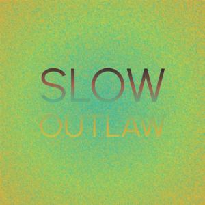 อัลบัม Slow Outlaw ศิลปิน Various