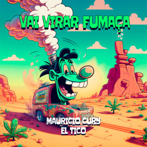 ดาวน์โหลดและฟังเพลง Vai Virar Fumaça พร้อมเนื้อเพลงจาก Mauricio Cury