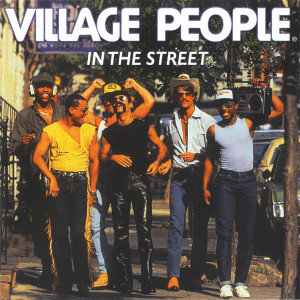 The Village People的专辑In the Street (2002 Remastered Version)