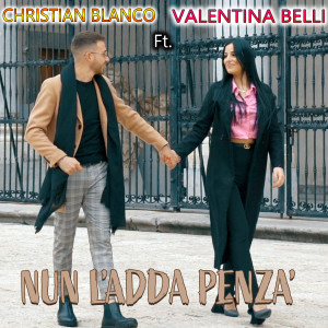 收听Cristian Blanco的Nun l'adda penza'歌词歌曲
