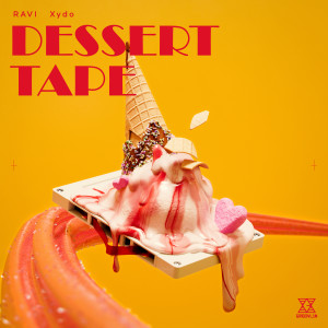 Ravi的專輯DESSERT TAPE