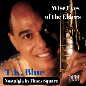 Album Nostalgia in Times Square (from Wise Eyes of the Elders) from Eric Reed