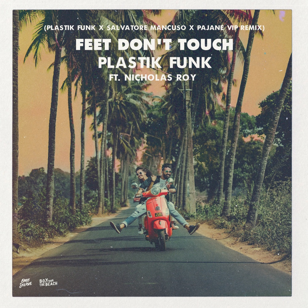 Feet Don't Touch (Plastik Funk X Salvatore Mancuso X Pajane Extended Vip Remix)