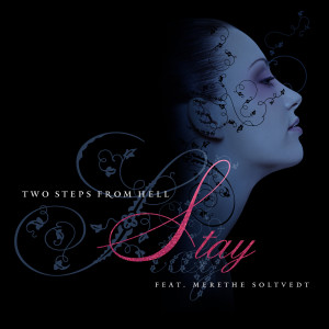 Album Stay (feat. Merethe Soltvedt) oleh Two Steps From Hell