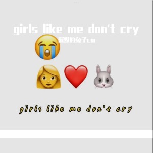 Dengarkan girls like me don't cry (完整版) lagu dari 沉默的兔子cm dengan lirik