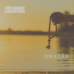 Chris Kramer & Beatbox ´n´ Blues的專輯Oh Lord