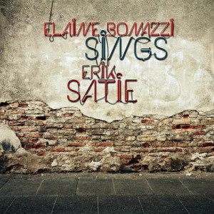 อัลบัม Elaine Bonazzi Sings Satie ศิลปิน Elaine Bonazzi