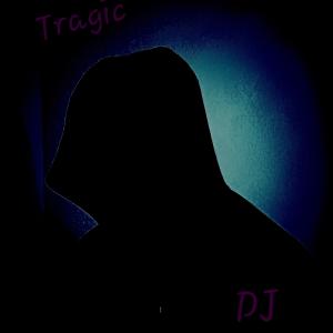 收聽DJ的Tragic歌詞歌曲