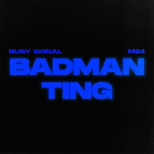 M24的專輯Badman Ting (Explicit)