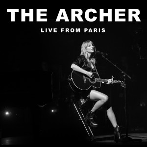 收聽Taylor Swift的The Archer (Live From Paris)歌詞歌曲