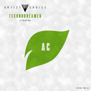 Technodreamer的專輯Artist Choice 051. Technodreamer (5th Selection)