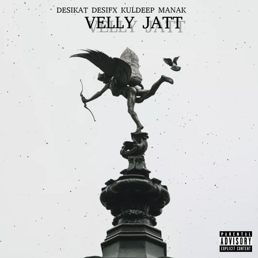 Velly Jatt (feat. Desifx & Kuldeep Manak) (Explicit)