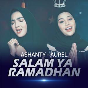 Dengarkan lagu Salam Ya Ramadhan nyanyian Ashanty dengan lirik