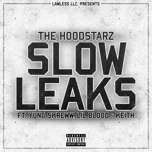 Slow Leaks (feat. Yung Skreww, Lil Blood & Keith) (Explicit)