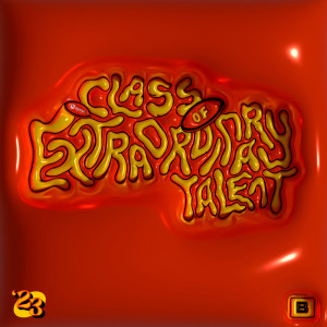 Album Class of '23: Class of Extraordinary Talent (Explicit) from Ejoya