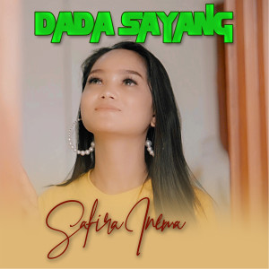 Dengarkan Dada Sayang lagu dari Safira Inema dengan lirik