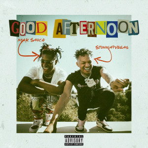 收聽Mak Sauce的Good Afternoon (Explicit)歌詞歌曲