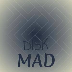 Disk Mad dari Various Artists