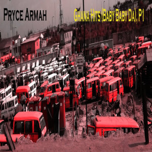 收聽Pryce Armah的Baby Baby Da歌詞歌曲