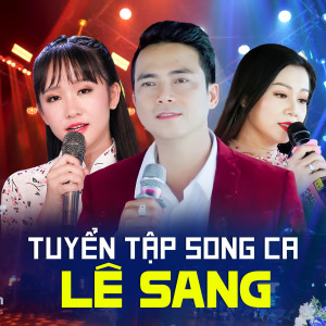 Le Sang的專輯Tuyển Tập Song Ca Lê Sang