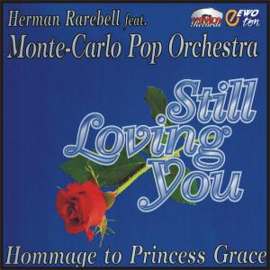 Listen to Still Loving You (feat. Monte-Carlo Pop Orchestra) (With Intro) song with lyrics from Herman Rarebell