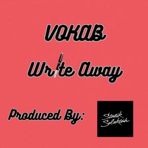 收聽Vokab的Write Away (feat. Statik Selektah) (Explicit)歌詞歌曲