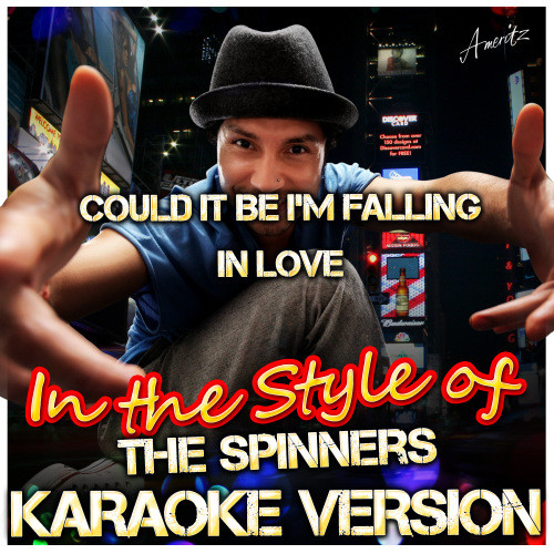 Could It Be I'm Falling in Love (In the Style of The Spinners) [Karaoke Version] (Karaoke Version)