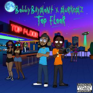 Bobby Baymont的專輯Top Floor (Cant Even Feel) (feat. Murkemz) [Explicit]