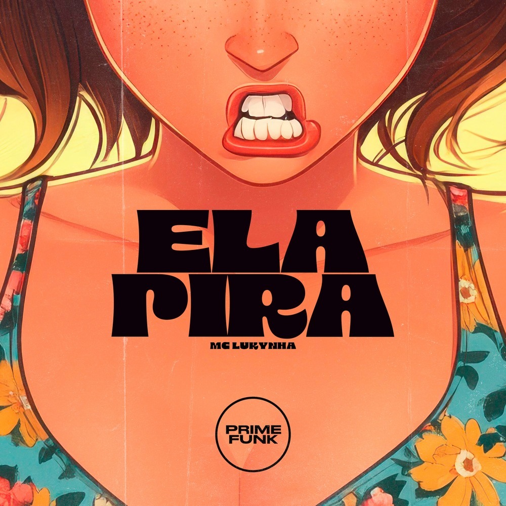 Ela Pira (Explicit)