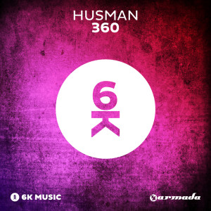 收聽Husman的360 (Original Mix)歌詞歌曲