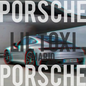 Album Porsche (feat. Mario) from LIL TOXI