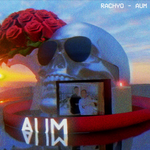 Listen to Aum song with lyrics from RachYO