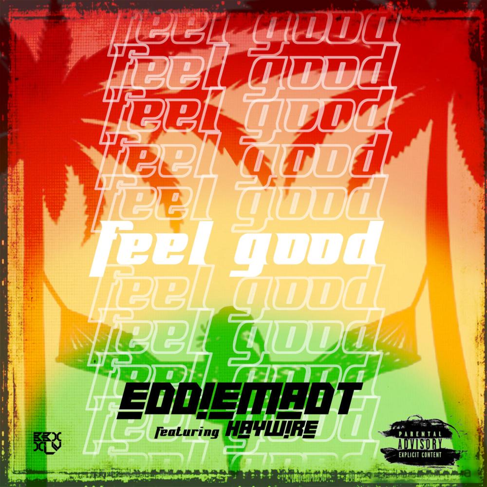 Feel Good (feat. Haywire) (Explicit)