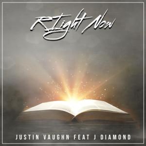 收听Justin Vaughn的Right Now歌词歌曲