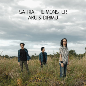 Dengarkan Aku & Dirimu lagu dari Satria The Monster dengan lirik