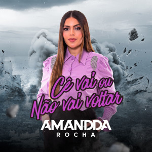 Amandda Rocha的專輯Cê Vai ou Não Vai Voltar