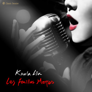ดาวน์โหลดและฟังเพลง Les Feuilles Mortes พร้อมเนื้อเพลงจาก 刘思涵