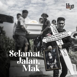 收聽LILYO的Selamat Jalan, Mak歌詞歌曲