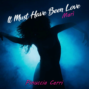 Album It Must Have Been Love / Marì oleh Pinuccia Cerri